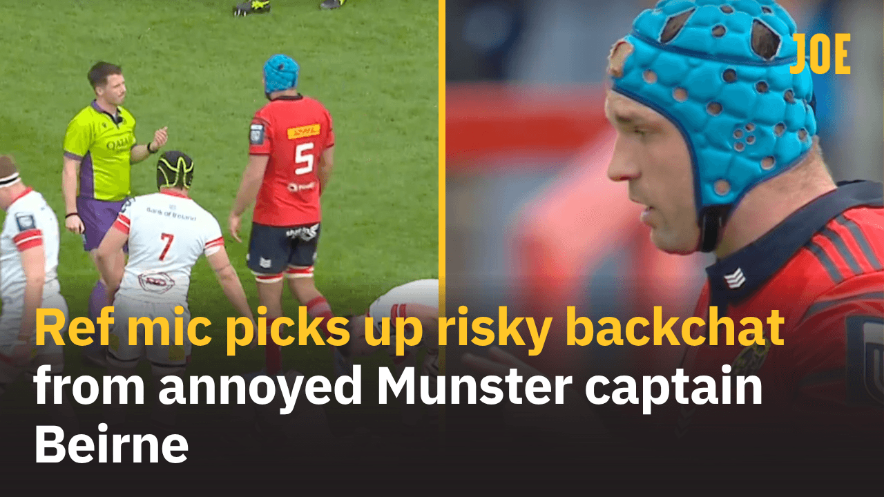 Ref mic picks up risky backchat from annoyed Munster captain Beirne