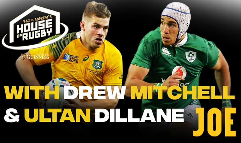 Baz & Andrew’s House of Rugby – Drew Mitchell & Ultan Dillane Baz & Andrew’s House of Rugby – Drew Mitchell & Ultan Dillane